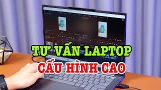 Tư vấn laptop cho ngành công nghệ thông tin thiết kế đồ hoạ [upl. by Filahk580]