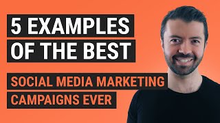 5 Examples of the Best Social Media Marketing Campaigns Ever [upl. by Mullane]