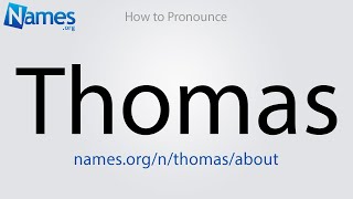 How to Pronounce Thomas [upl. by Omer343]