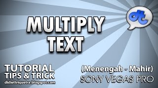 SONY VEGAS PRO  TUTORIAL 40  Multiply Text Bahasa Indonesia [upl. by Manus]