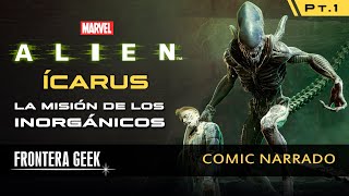 ALIEN  ÍCARUS Parte 1 Marvel Vol2  El Equipo Acero  Steal Team  Cómic Narrado  Reseña [upl. by Gnehp938]