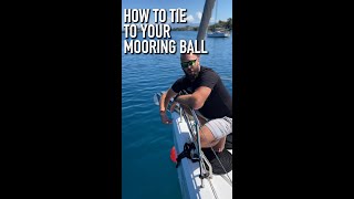 How To Mooring Ball amp Mooring Buoy For Monohulls amp Catamarans [upl. by Alexei]