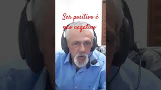 ser positivo e não negativo [upl. by Maxwell]