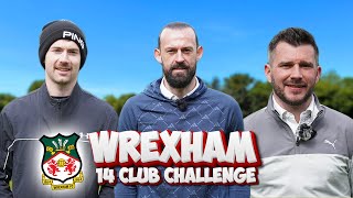 WREXHAM AFC Take On The 14 CLUB CHALLENGE [upl. by Cyrilla]