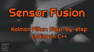 Sensor Fusion Stepbystep implementing of Kalman Filter in C [upl. by Cleland308]