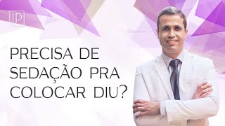 Dá pra colocar DIU no consultório Precisa de anestesia [upl. by Aseena871]