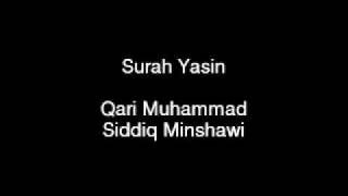 Muhammad Siddiq Minshawi  Surah Yasin [upl. by Tomchay646]