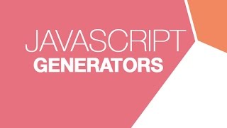 Javascript Generators  THEY CHANGE EVERYTHING  ES6 Generators Harmony Generators [upl. by Marisa631]