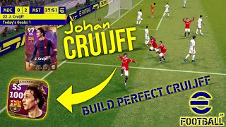 HOW TO BUILD LEGENDARY CRUIJFF PERFECTLY IN eFootball 2022 Mobile [upl. by Weldon951]