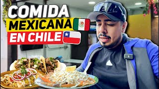 La Comida Mexicana En Chile No es Lo Que Parece [upl. by Eentirb367]