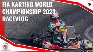 FIA Karting World Championship 2023  Racevlog  7L Performance [upl. by Pinzler]