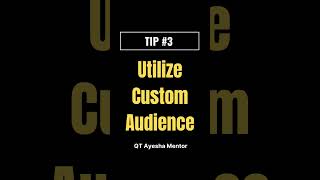 Utilize Custom Audience  Facebook Ads Tip 3  QT Ayesha Mentor [upl. by Germin997]