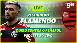 AO VIVO GE FLAMENGO ANALISA DUELO CONTRA O PEÑAROL PELA LIBERTADORES  live  geglobo [upl. by Romelle]