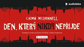 Caimh McDonnell  Den který nikdy nepřijde  Audiokniha [upl. by Clark]