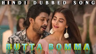 BUTTA BOMMA  Hindi Version Song   Allu Arjun  Pooja Hegde  New Hindi Song 2024  SRP [upl. by Stringer]