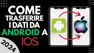 Come trasferire i dati da Android a IOSIphone TUTORIAL 2024 [upl. by Anytsyrk755]