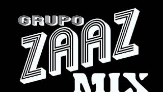 GRUPO ZAAZ MIX [upl. by Ettezyl]