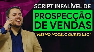 Como Construir um Script de Prospecção Infalível [upl. by Daniell]