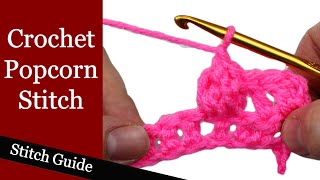 Crochet Popcorn Stitch  Stitch Guide [upl. by Haase]