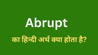 Abrupt meaning in hindi। Abrupt ka matalab। meaning in hindi [upl. by Amol]