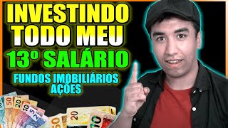 INVESTI TODO MEU DÉCIMO TERCEIRO EM FUNDOS IMOBILIÁRIOS 💲 13º Salário Sendo Bem Aplicado [upl. by Nawk]