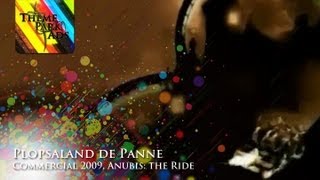 Commercial Plopsaland de Panne 2009 quotAnubis the ridequot [upl. by Tuesday]