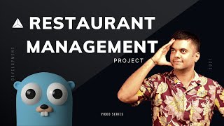 GOLANG PROJECT  Restaurant Management Backend PART  1 ⛱️ [upl. by Bathelda]