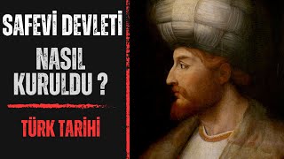 Safevi Devleti nasıl kuruldu  Türk Tarihi [upl. by Assened]