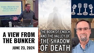 VFTB 62324 The Book of Enoch and the Valley of the Shadow of Death Audio only [upl. by Macdonell]