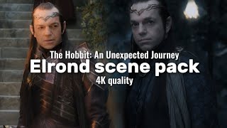 4K Elrond scene pack  The Hobbit An Unexpected Journey [upl. by Ramah]