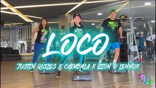 Loco  Justin Quiles x Chimbala x Zion amp Lennox  Flow Dance Fitness  Zumba Step [upl. by Jacobo6]