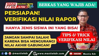 Tips amp Persiapan Verifikasi Nilai Rapor Jangan Sampai Salah PPDB Jatim 2024 [upl. by Yursa]