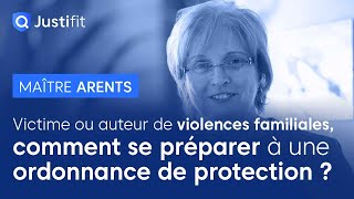 Victime ou auteur de violences familiales comment se préparer à une ordonnance de protection [upl. by Jaylene860]