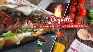 Baguette mit Schweinefilet und Spargel Relish [upl. by Audres]