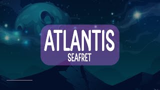 Seafret  Atlantis Extra Spedup Version Lyrics [upl. by Jenine510]