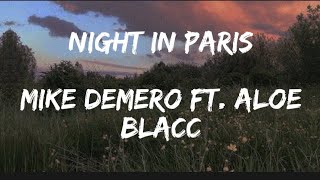 Night In Paris Mike Demero ft Aloe Blacc Lyrics [upl. by Olli]