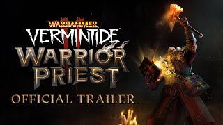 Warhammer Vermintide 2  Warrior Priest  Official Trailer [upl. by Marbut119]