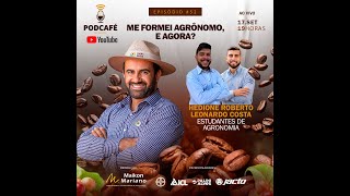 PODCAFE EP52  Me formei agrônomo e agora com Hedione Roberto e Leonardo Costa [upl. by Nithsa]