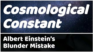 From Einstein’s Blunder to Cosmic Mystery The Story of the Cosmological Constant [upl. by Rose]