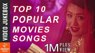 TOP 10 Popular Movie Songs Video JUKEBOX  Hit Nepali Movie Songs [upl. by Evanne291]