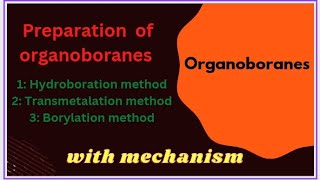 preparation of organoboron compoundsorganoboranesorganometallics [upl. by Esoranna]