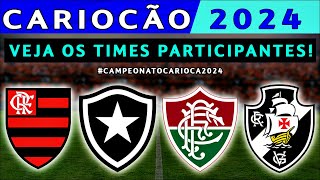 quotCAMPEONATO CARIOCA 2024quot  VEJA OS TIMES PARTICIPANTES  CARIOCÃO 2024 [upl. by Cicero]