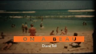 Diane Tell  On a beau Paroles [upl. by Adnyc]