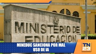 MINEDUC sanciona por mal uso de la Inteligencia Artificial [upl. by Nylla30]