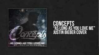 Justin Bieber  As Long As You Love Me ROCK COVER by CONCEPTS [upl. by Hurd]