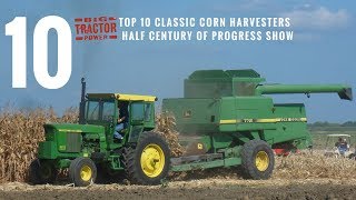 Top 10 Corn Harvesters of the Half Century of Progress Show [upl. by Ahsoek]