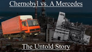 Chernobyl Vs A Mercedes The Untold Story [upl. by Kuhlman]