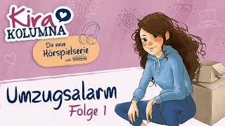 Kira Kolumna  UMZUGSALARM Folge 1 der neuen Hörspielserie in VOLLER LÄNGE [upl. by Hadley]