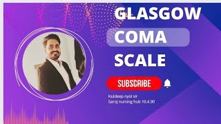 Glasgow Coma Scale Explained  A StepbyStep Guide for Healthcare Professionals BY KULDEEP NYOL SIR [upl. by Arivle806]