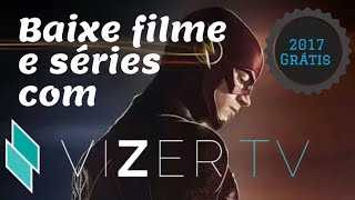 VIZER TV 2017 APP PRA VER FILMES SÉRIES ATUALIZADO [upl. by Azirb]